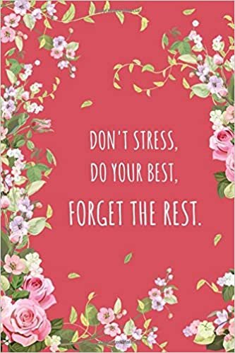 okumak Don&#39;t Stress, Do Your Best, Forget The Rest: 6x9 Large Print Password Notebook with A-Z Tabs | Medium Book Size | Beautiful Floral Frame Design Red