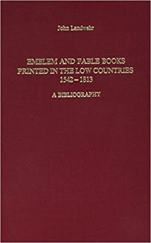 okumak Emblem &amp; Fable Books Printed in the Low Countries, 1542-1813: A Bibliography