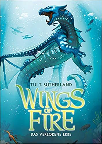 okumak Wings of Fire 2: Das verlorene Erbe - Die NY-Times Bestseller Drachen-Saga