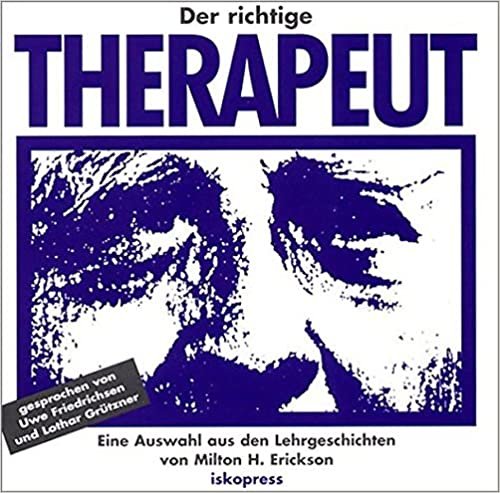 okumak Der richtige Therapeut. CD: Eine Auswahl aus den Lehrgeschichten von Milton H. Erickson
