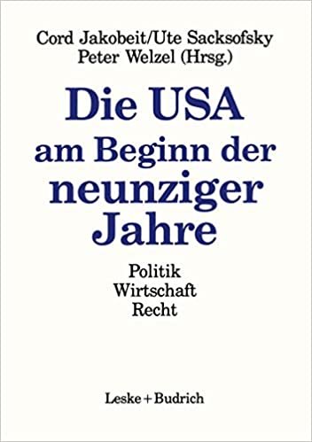 okumak Die U.S.A. am Beginn der neunziger Jahre: Politik, Wirtschaft, Recht (German Edition)