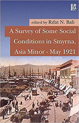 okumak A Survey of Some Social Conditions in Smyrna, Asia Minor-May 1921