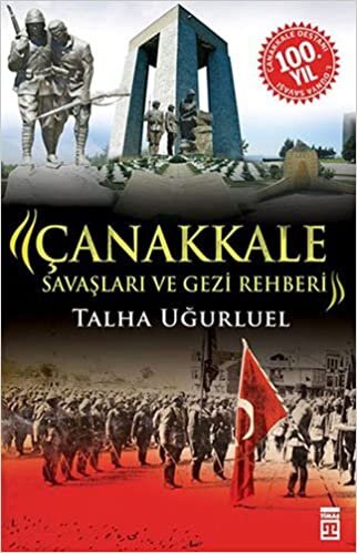 okumak Çanakkale Savaşları ve Gezi Rehberi