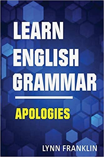 okumak Learn English Grammar Apologies (Easy Learning Guide)