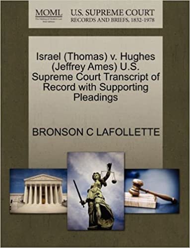okumak Israel (Thomas) v. Hughes (Jeffrey Ames) U.S. Supreme Court Transcript of Record with Supporting Pleadings