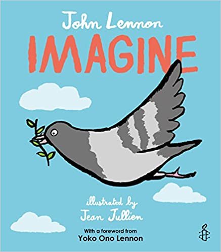 okumak Imagine - John Lennon, Yoko Ono Lennon, Amnesty International illustrated by Jean Jullien