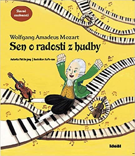 okumak Sen o radosti z hudby: Wolfgang Amadeus Mozart (2012)
