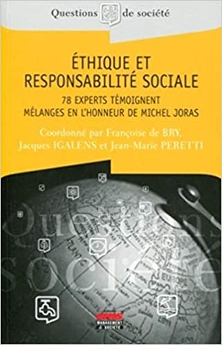 okumak Ethique et responsabilité sociale: 78 experts témoignent. Mélanges en l&#39;honneur de Michel Joras. (Questions de société)