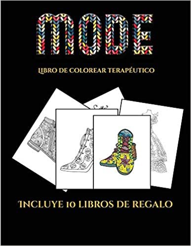 okumak Libro de colorear terapéutico (Moda): Este libro contiene 36 láminas para colorear que se pueden usar para pintarlas, enmarcarlas y / o meditar con ... incluye otros 19 libros en PDF adicionales. U