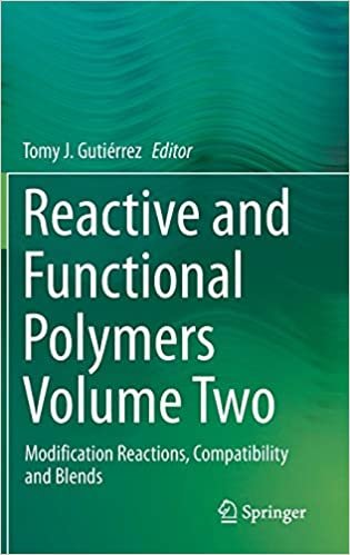 okumak Reactive and Functional Polymers Volume Two: Modification Reactions, Compatibility and Blends