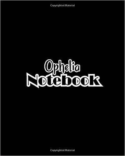 okumak Ophelia Notebook: 100 Sheet 8x10 inches for Notes, Plan, Memo, for Girls, Woman, Children and Initial name on Matte Black Cover