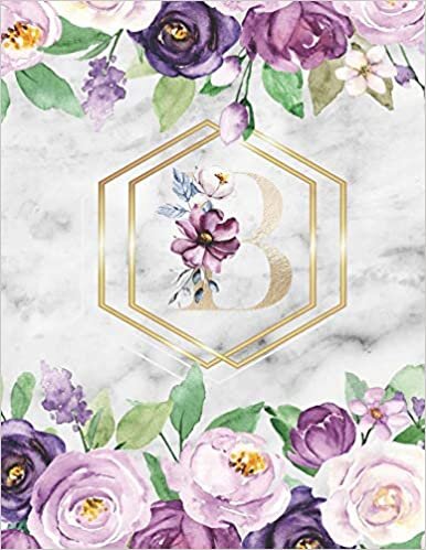 okumak B : Cute Initial Monogram Letter: College Ruled Notebook ( Size 8.5 X 11 ) Perfect For Women And Girl Design Floral Alphabet, Gold Letters With ... suitable for Writing Journal &amp; Note Taking