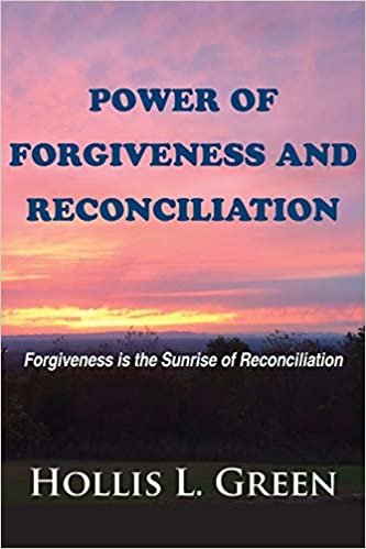 okumak POWER OF FORGIVENESS AND RECONCILIATION: Forgiveness is the Sunrise of Reconciliation (The Power Series)