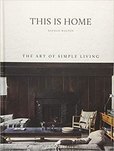 okumak This Is Home: The Art of Simple Living