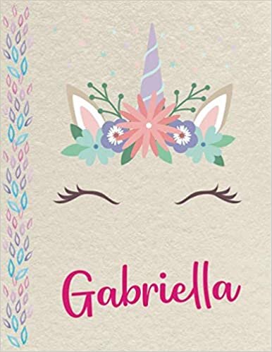okumak Gabriella: Personalized Unicorn Primary Composition Notebook for girls with pink Name: handwriting practice paper for Kindergarten to 2nd Grade ... composition books k 2, 8.5x11 in, 110 pages )