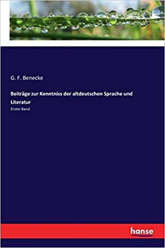 okumak Beiträge zur Kenntniss der altdeutschen Sprache und Literatur: Erster Band