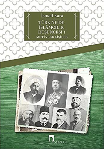 okumak Türkiye’de İslamcılık Düşüncesi - 1: Metinler Kişiler