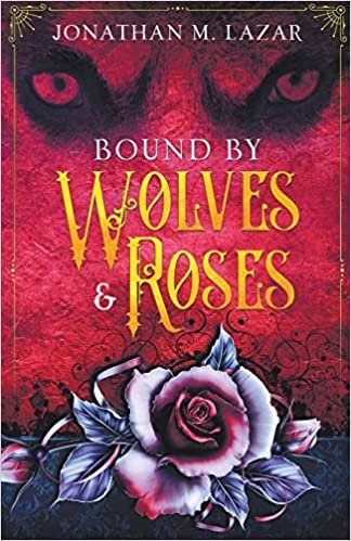 okumak Bound by Wolves &amp; Roses