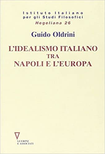 okumak L&#39;idealismo italiano tra Napoli e l&#39;Europa