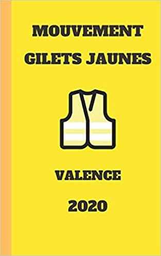 okumak carnet ligné gilet jaunes Valence 2020 mouvement du peuple un carnet de note gilets jaunes  mémento, livret, agenda, répertoire, cahier, calepin: 5x8 (12.7x20.32 CM) 100 pages