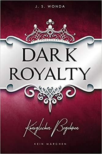 okumak Dark Royalty: Königliches Begehren (Dark Prince - Band 3)