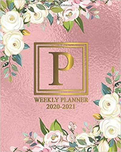 okumak 2020-2021 Weekly Planner: Initial Letter Monogram P Two Year Agenda &amp; Organizer - White Floral 2 Year Diary With To-Do’s, U.S. Holidays &amp; ... Vision Board &amp; Notes - Glossy Rose Gold Foil