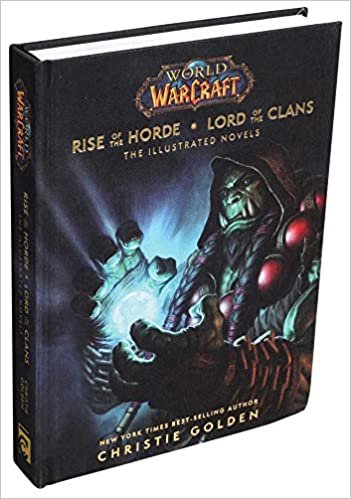 okumak World of Warcraft: Rise of the Horde &amp; Lord of the Clans: The Illustrated Novels