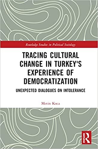Tracing Cultural Change in Turkey's Experience of Democratization: Unexpected Dialogues on Intolerance