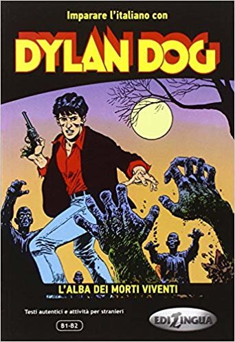okumak Dylan Dog - L&#39;alba dei morti viventi (B1-B2)