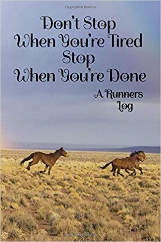 okumak A Daily Jogging Log: 20 Week Daily Running Journal Running Route Distance Weather Don&#39;t Stop Horses B