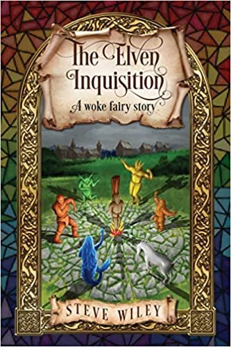 okumak The Elven Inquisition: A Woke Fairy Story