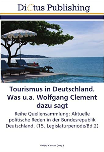 okumak Tourismus in Deutschland. Was u.a. Wolfgang Clement dazu sagt: Reihe Quellensammlung: Aktuelle politische Reden in der Bundesrepublik Deutschland. (15. Legislaturperiode/Bd.2)