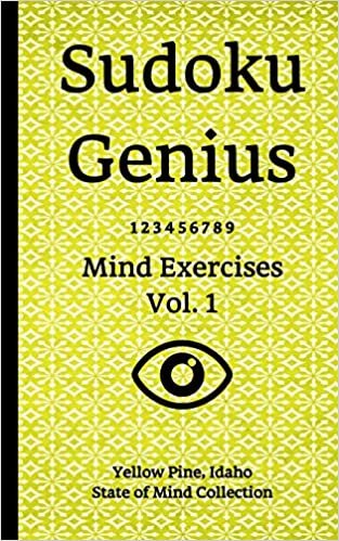 okumak Sudoku Genius Mind Exercises Volume 1: Yellow Pine, Idaho State of Mind Collection