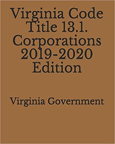 Virginia Code Title 13.1. Corporations 2019-2020 Edition