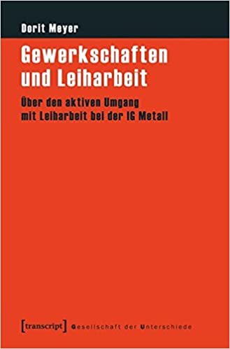 okumak Meyer, D: Gewerkschaften und Leiharbeit