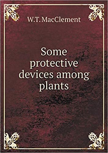 okumak Some Protective Devices Among Plants
