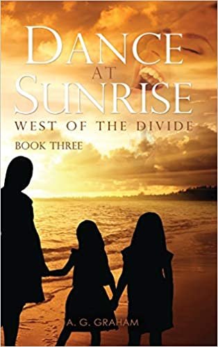 okumak Dance at Sunrise: West of the Divide Book Three