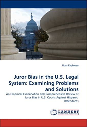 okumak Juror Bias in the U.S. Legal System: Examining Problems and Solutions: An Empirical Examination and Comprehensive Review of Juror Bias in U.S. Courts Against Hispanic Defendants