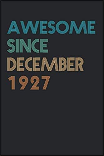 okumak Awesome Since December 1927: Cute Birthday Notebook Gift - Lined Notebook - Journal Gift, 120 Pages, 6x9, Soft Cover, Matte Finish
