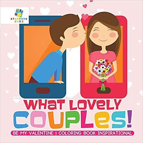okumak What Lovely Couples! Be My Valentine Coloring Book Inspirational