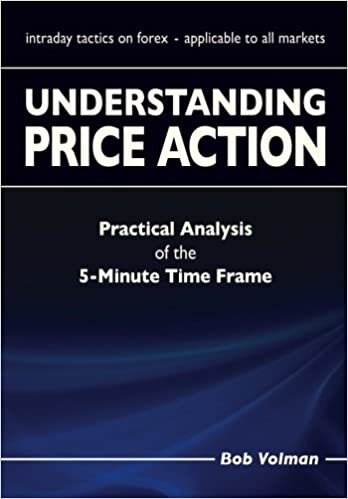 okumak Understanding Price Action: practical analysis of the 5-minute time frame