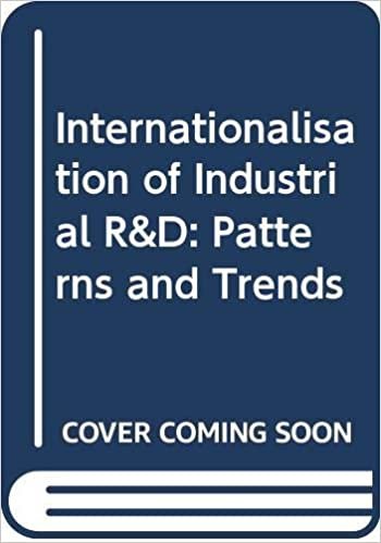 okumak Internationalisation of Industrial R &amp; D: Patterns and Trends