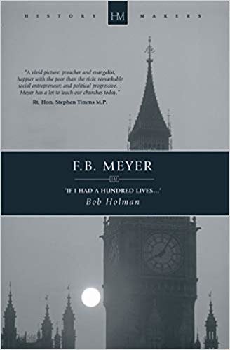 okumak F.B. Meyer: If I had a Hundred Lives... (History Maker)