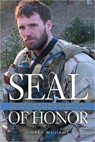 okumak SEAL of Honor: Operation Red Wings and the Life of Lt. Michael P. Murphy, USN