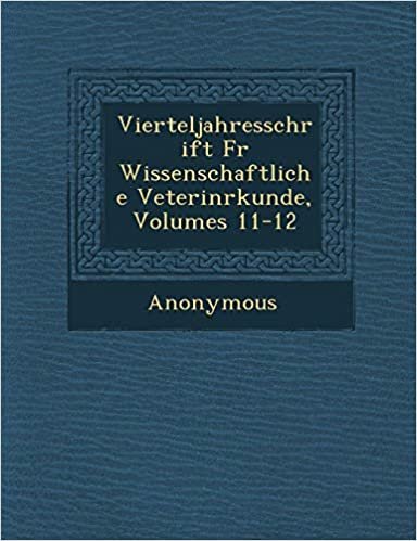 okumak Vierteljahresschrift F R Wissenschaftliche Veterin Rkunde, Volumes 11-12