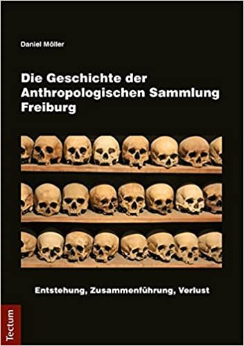 okumak Möller, D: Geschichte der Anthropol. Sammlung Freiburg
