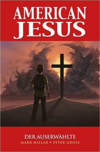 okumak American Jesus: Bd. 1: Der Auserwählte