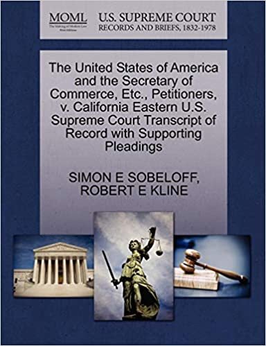 okumak The United States of America and the Secretary of Commerce, Etc., Petitioners, v. California Eastern U.S. Supreme Court Transcript of Record with Supporting Pleadings