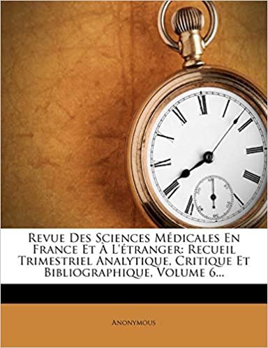 okumak Revue Des Sciences Médicales En France Et À L&#39;étranger: Recueil Trimestriel Analytique, Critique Et Bibliographique, Volume 6...