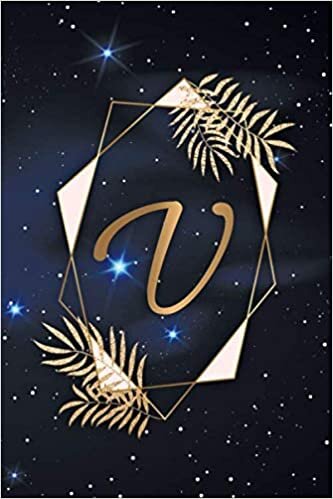 okumak V: Nifty Deep Space Dot Grid Bullet Notebook with Monogram Initial Letter V for Women, Girls &amp; School - Personalized Blank Journal &amp; Diary with Dot Gridded Pages - Tropical Golden Cosmic Galaxy